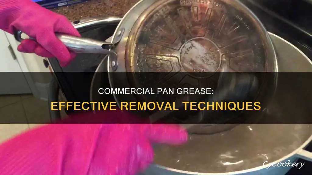 how to remove grease buildup from commercial pans