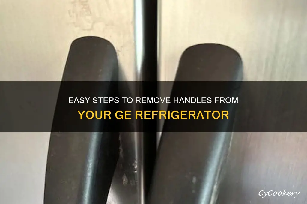 how to remove handles from ge refrigerator