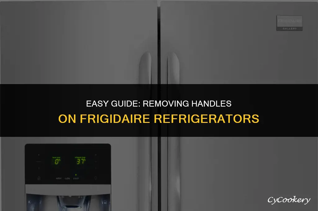 how to remove handles on a frigidaire refrigerator