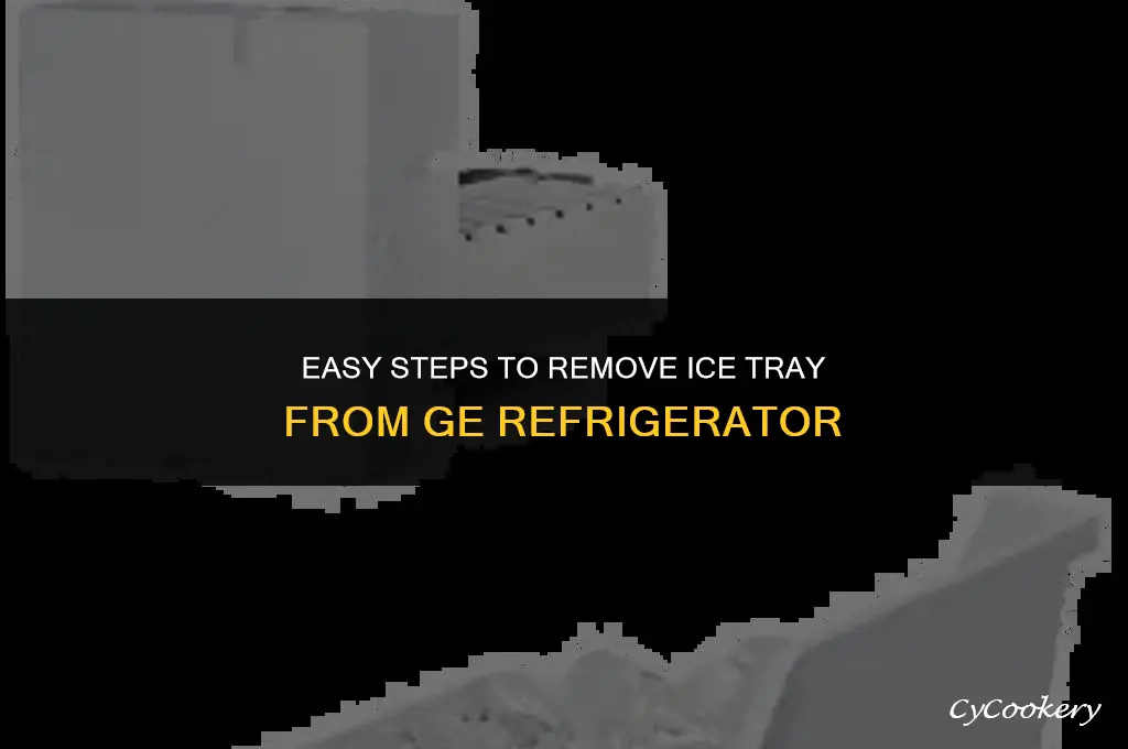 how to remove ice tray from ge refrigerator