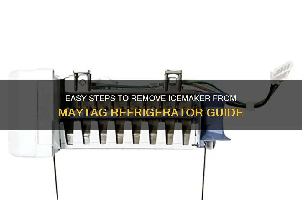 how to remove icemaker from maytag refrigerator