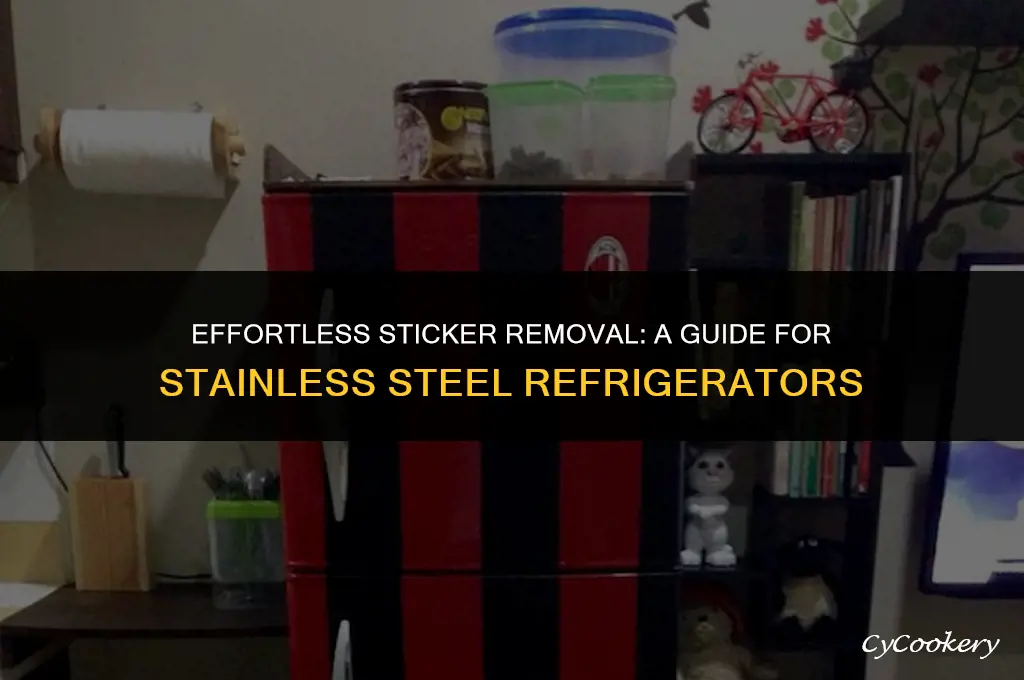 how to remove large stickers from stainless steel refrigerator