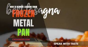 Defrosting Lasagna: Removing Frozen Delicacy from Metal Pans