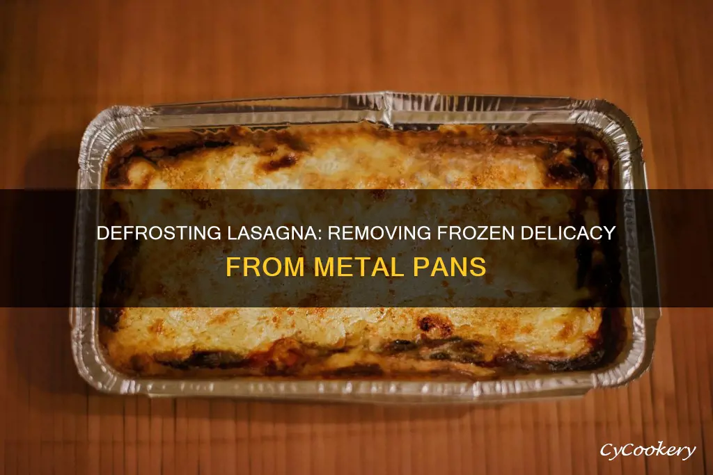 how to remove lasagna from frozen metal pan