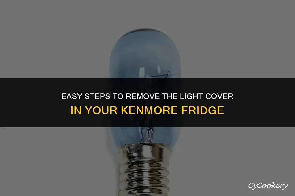 how to remove light cover in kenmore refrigerator