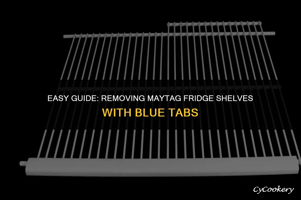 how to remove maytag refrigerator shelves with blue tab
