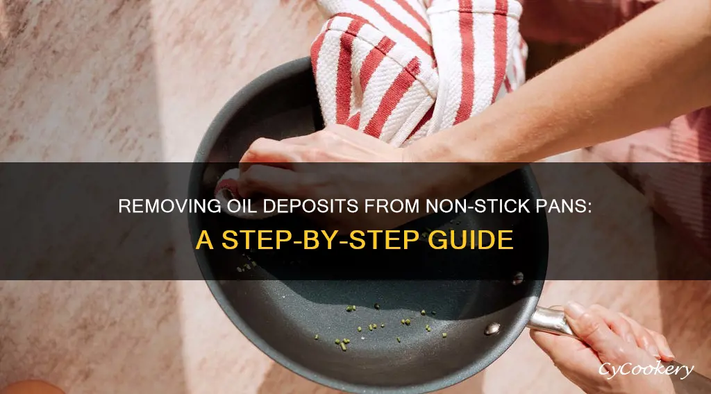 how to remove oil deposits from non stick pan