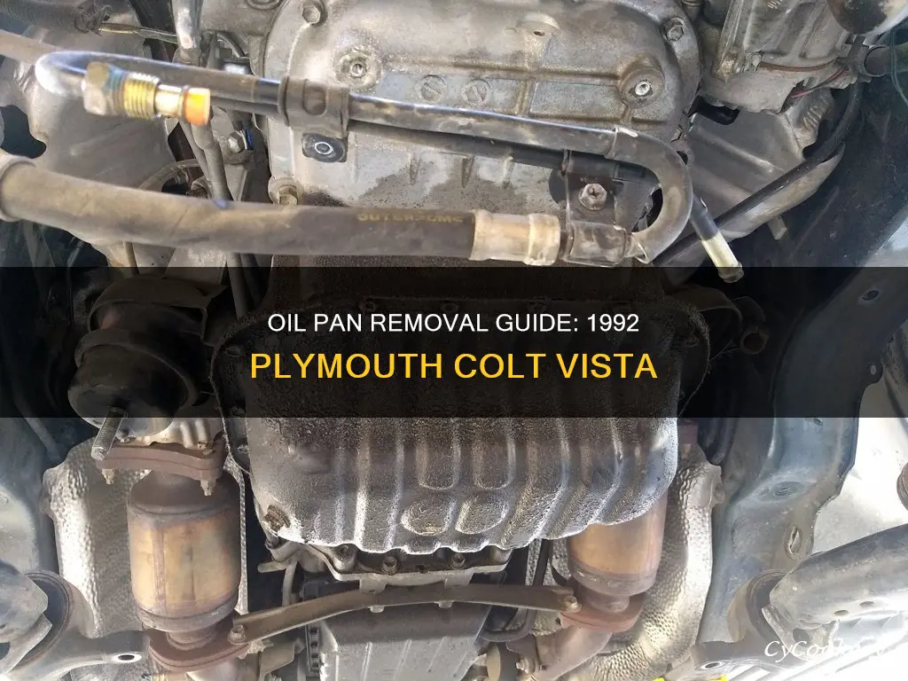 how to remove oil pan 1992 plymoth colt vista