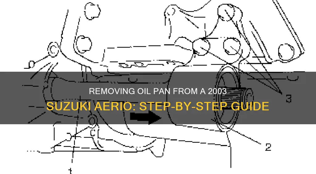 how to remove oil pan 2003 suzuki aerio