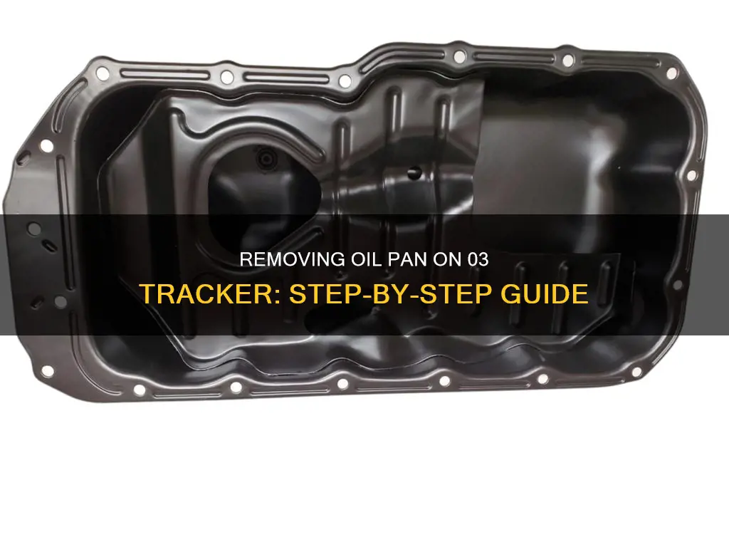 how to remove oil pan on 03 tracker