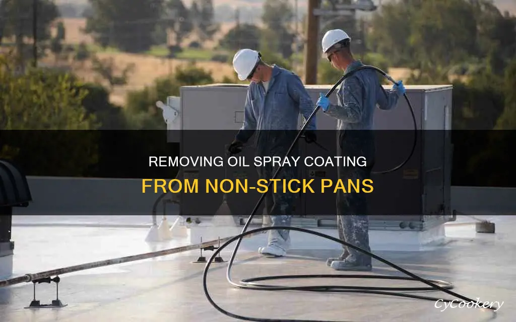 how to remove oil spray coating from not stick pan