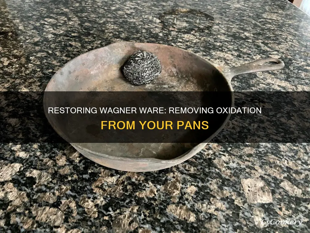 how to remove oxidation from wagner ware pans