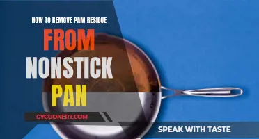 Removing Pam Residue: Saving Your Nonstick Pan