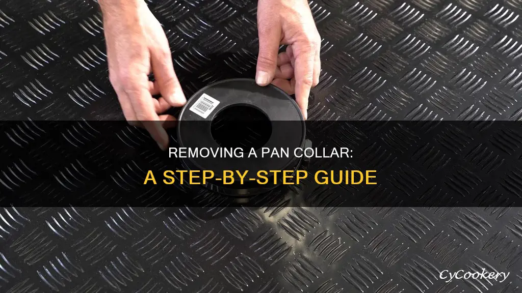 how to remove pan collar