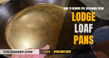 Removing Pre-Seasoning from Lodge Loaf Pans: A Step-by-Step Guide