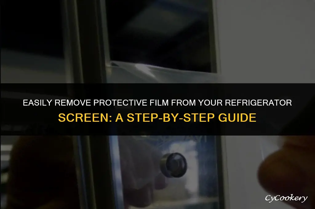 how to remove protective film from refrigerator screen