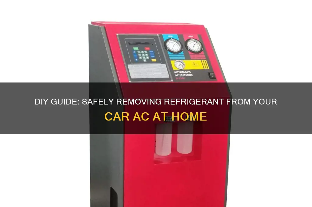 how to remove refrigerant from car ac at home