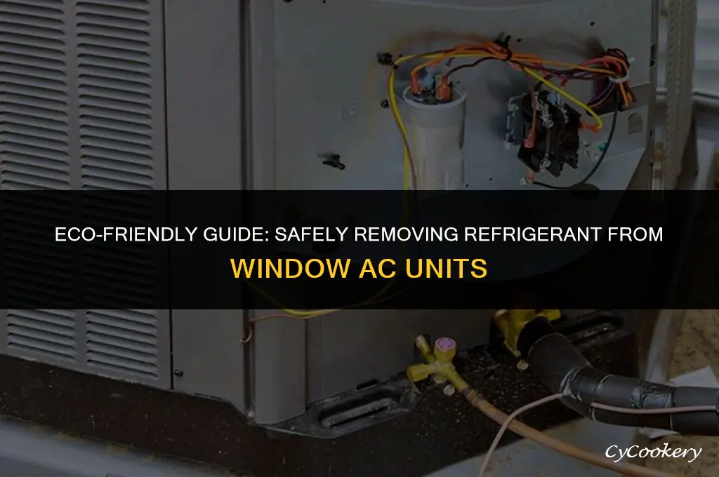 how to remove refrigerant from window air conditoner