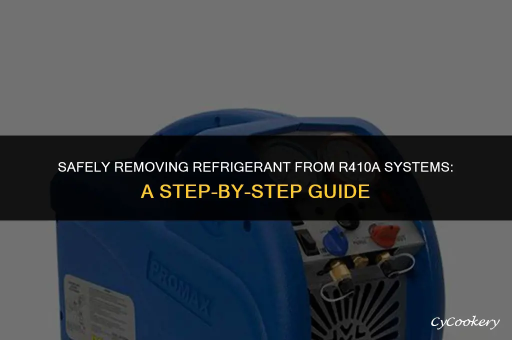 how to remove refrigerant in an r410a system