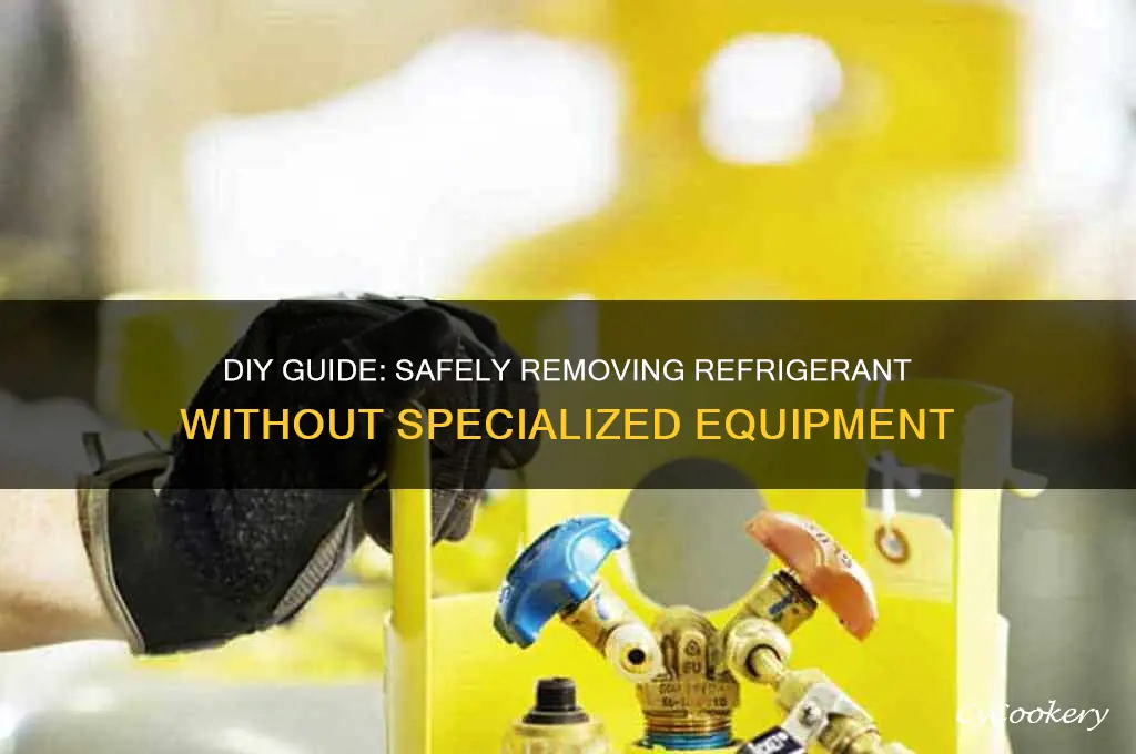 how to remove refrigerant without a machine