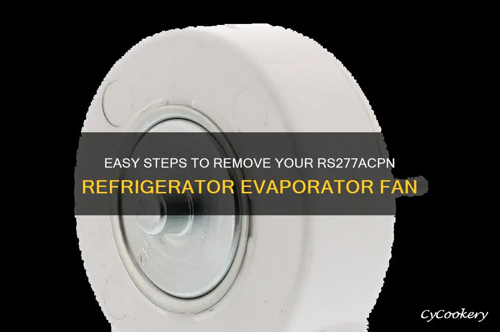 how to remove refrigerator evaporator fan rs277acpn