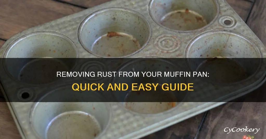 how to remove rust from a muffin pan