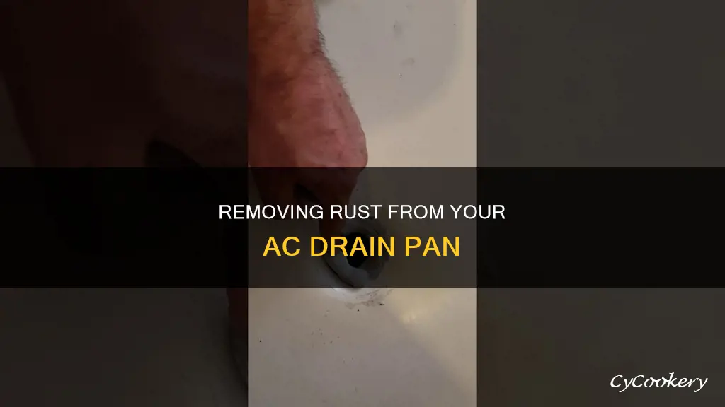 how to remove rust from ac drain pan