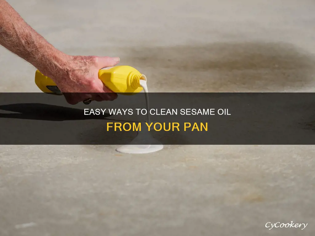 how to remove seaseme oil from pan