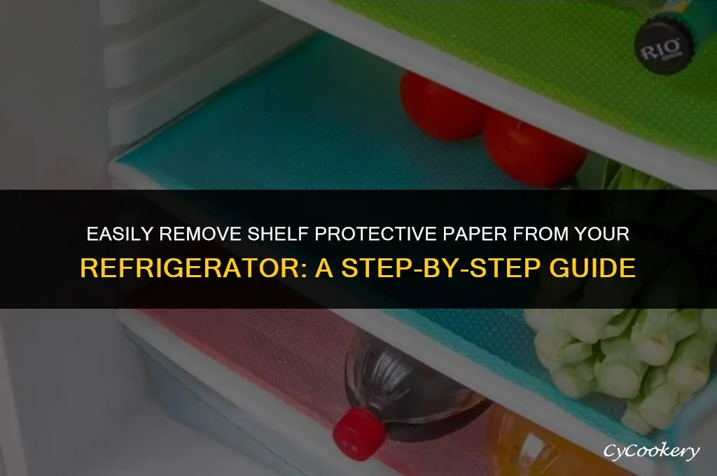 how to remove shelf protective paper from a refrigerator