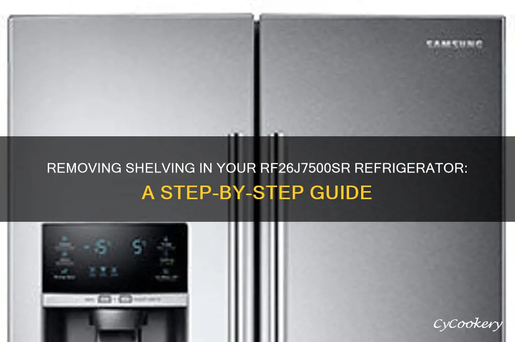 how to remove shelving inside rf26j7500sr refrigerator