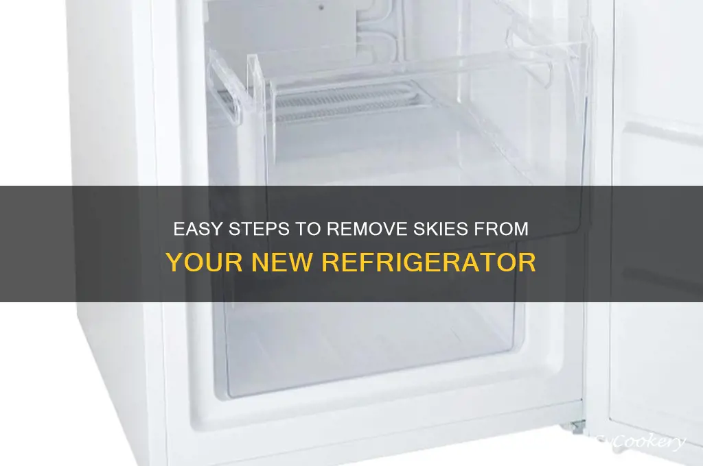 how to remove skies from new refrigerator