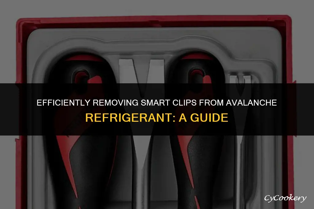 how to remove smart clips from avalanche refrigerant