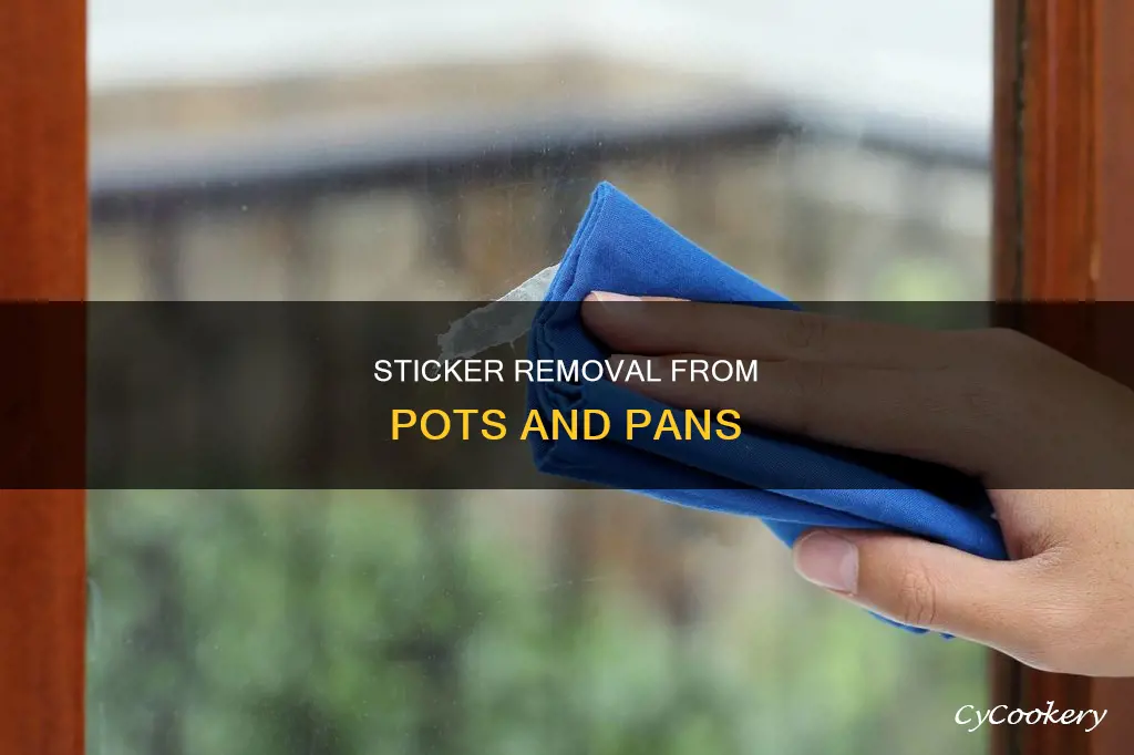 how to remove stickers from botton of pots and pans