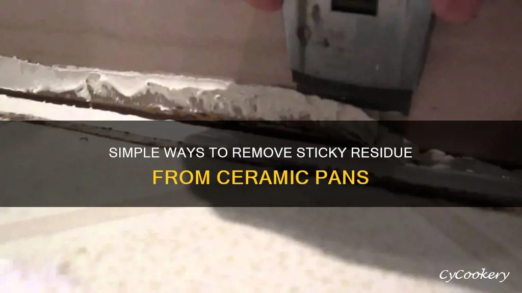 how to remove sticky residue for cermaric pan