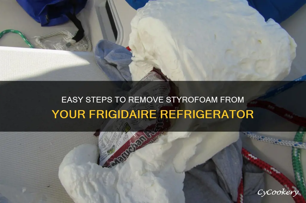 how to remove styrofoam from frigidaire refrigerator