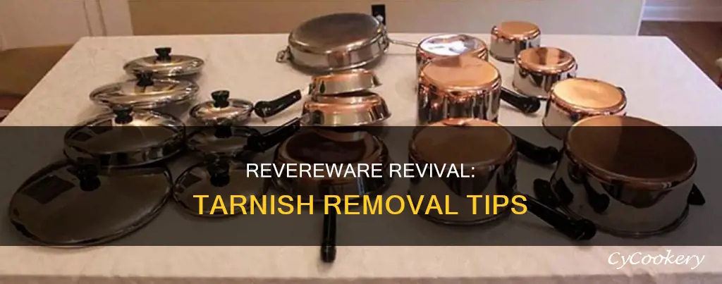 how to remove tarnish from old revereware pots and pans