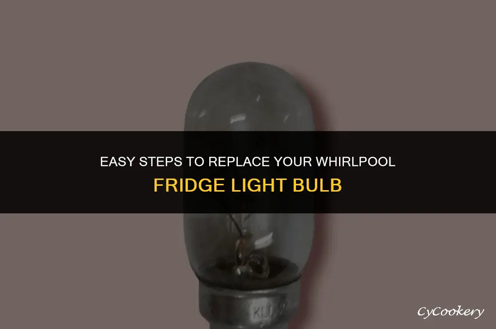 how to remove the bulb from a whirlpool refrigerator