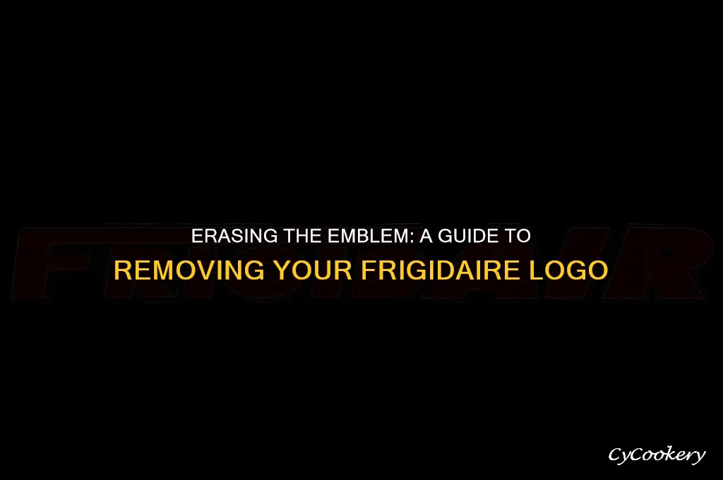 how to remove the fridgidaire refrigerator logo on door