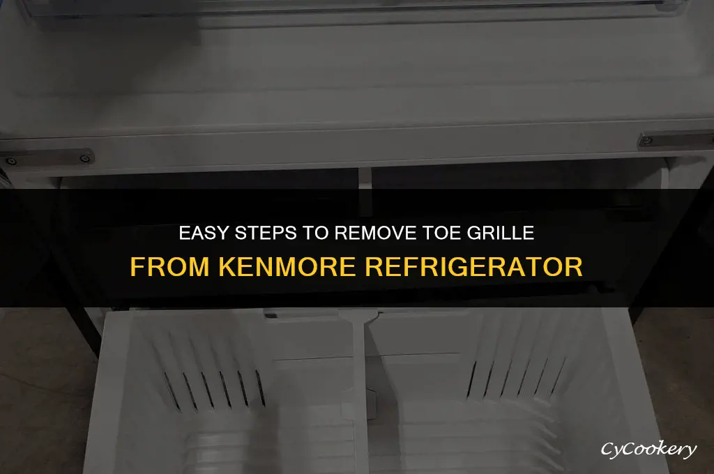 how to remove toe grille from kenmore refrigerator