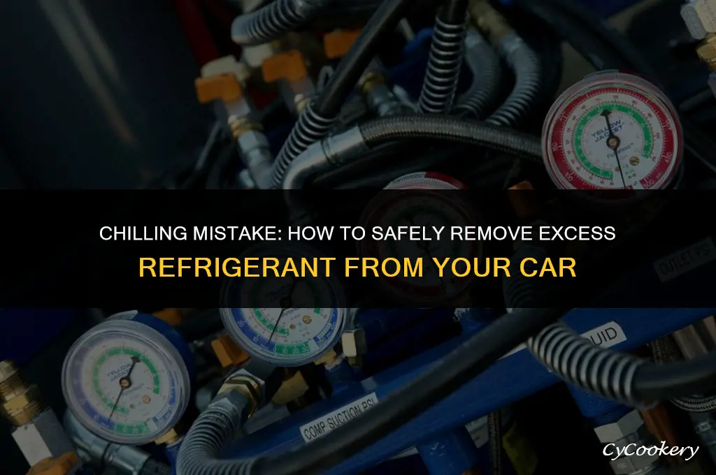 how to remove too much refrigerant from a car