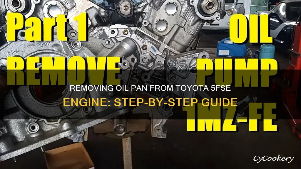 how to remove toyota 5fse oil pan