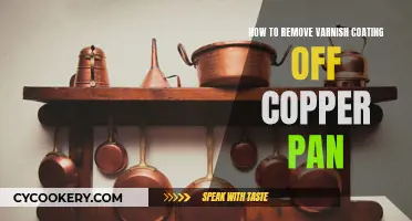 Removing Varnish Coating from Copper Pans: Effective Methods