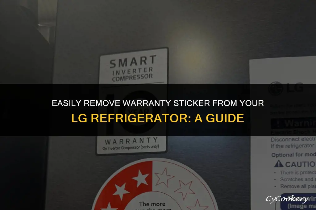 how to remove warranty sticker from lg refrigerator