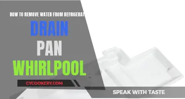 Whirlpool Refrigerator Drain Pan Water Removal: A Step-by-Step Guide