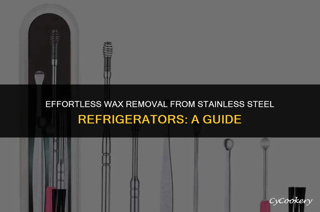 how to remove wax from stainless steel refrigerator