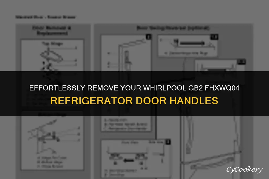 how to remove whirlpool gb2 fhxwq04 refrigerator door handles