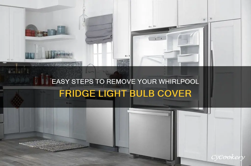 how to remove whirlpool refrigerator light bulb cover