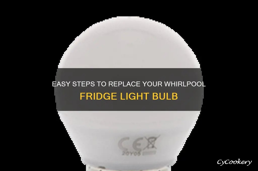 how to remove whirlpool refrigerator light bulb