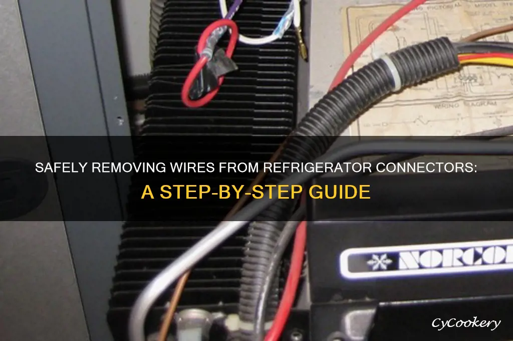 how to remove wire from refrigerator connectors