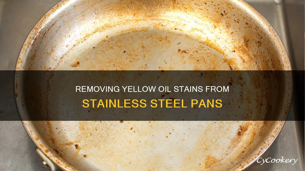 how to remove yellow oil stains from stainless steel pans